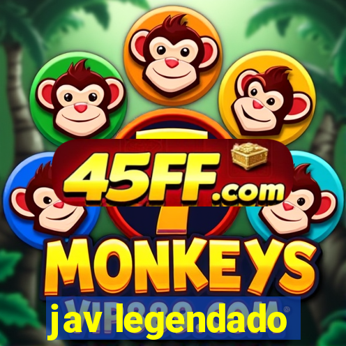 jav legendado